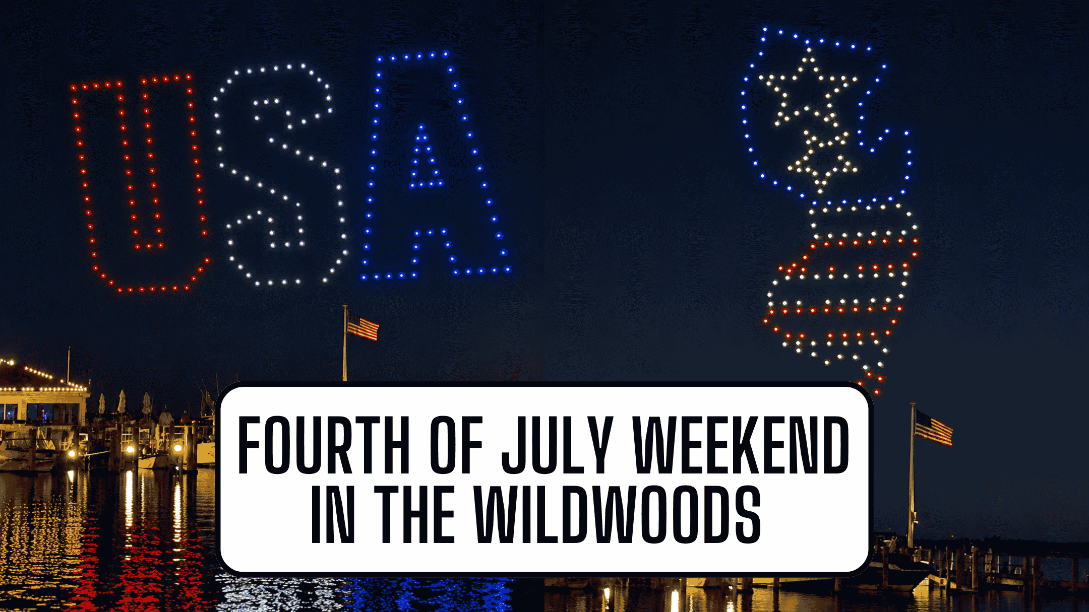 Celebrate Independence Day in the Wildwoods!