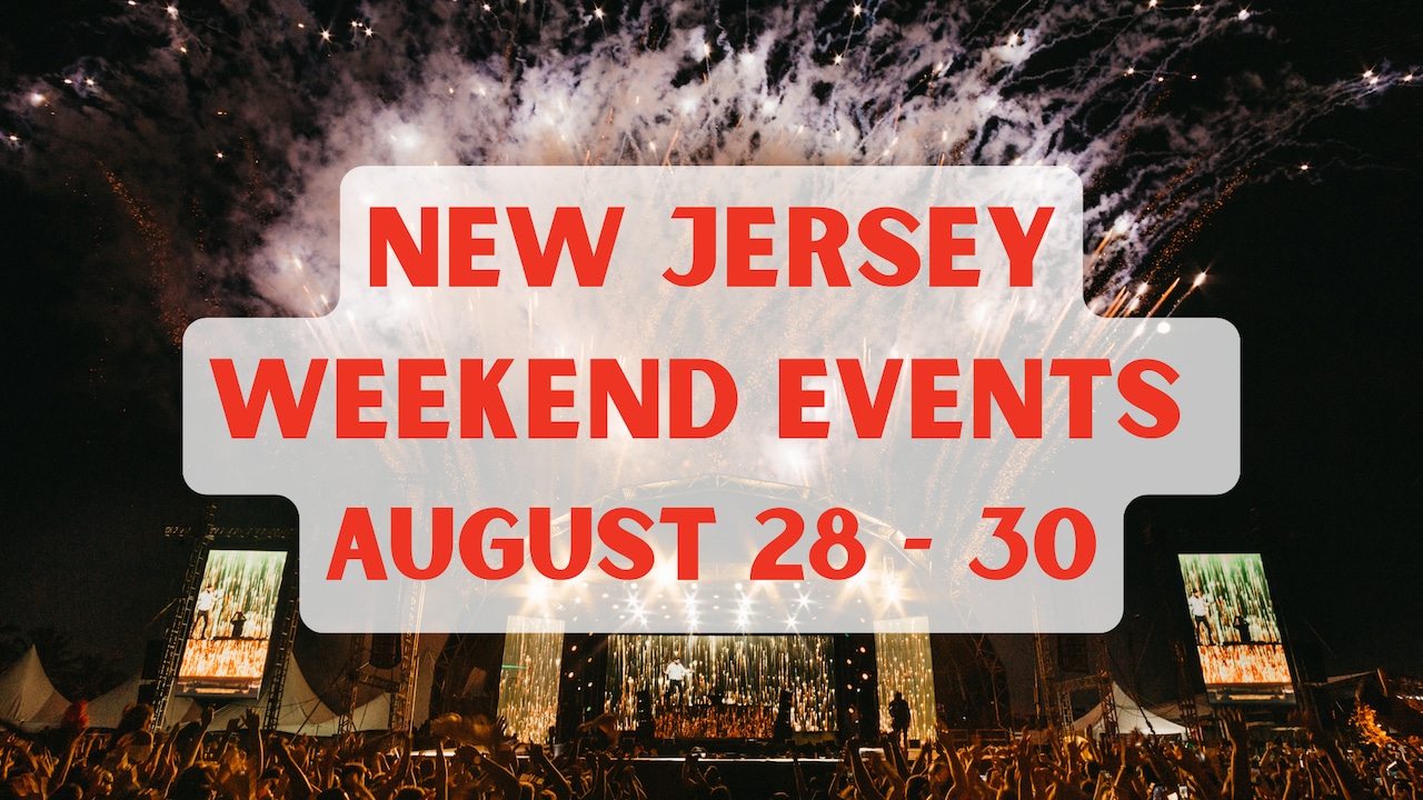 Summer Spectacular: New Jersey’s Final Weekend Festivities